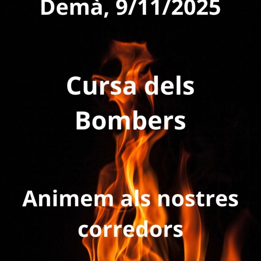 Dema cursa dels bombers!